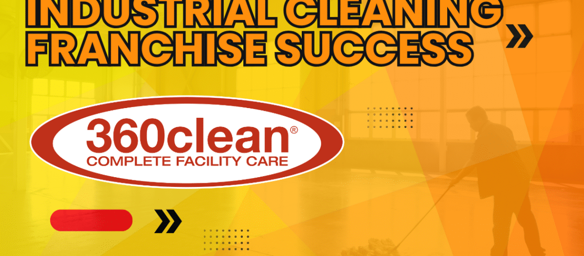 Exploring success with an industrial cleaning franchise